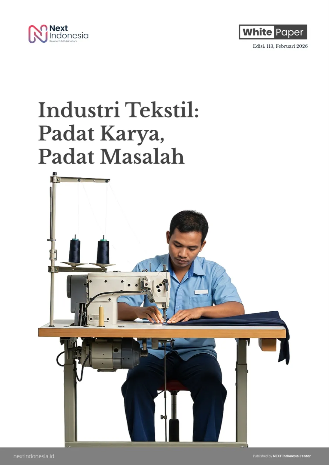 Cover White Paper Next Indonesia Center Industri Tekstil Padat Karya, Padat Masalah.jpeg